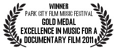 Excellence In Music For A Documentary Film Gold Award at Park City Film Festival