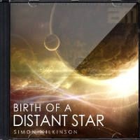 Birth Of A Distant Star by Simon Wilkinson