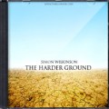 The Harder Ground by Simon Wilkinson